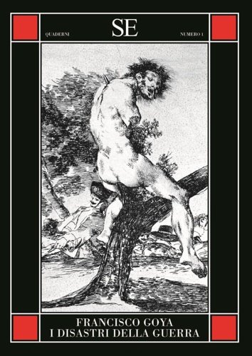 Goya. I disastri della guerra.