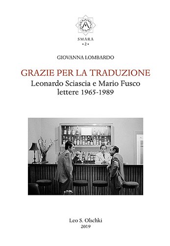 Grazie per la traduzione. Leonardo Sciascia e Mario Fusco. Lettere …
