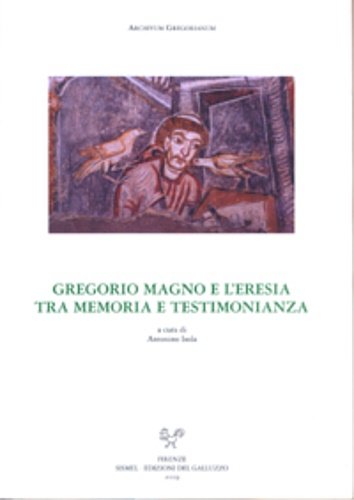 Gregorio Magno e l'eresia tra memoria e testimonianze.