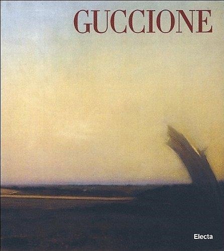 Guccione. Pastelli (1972-1996). Stra, Villa Foscarini- Rossi, 1997.
