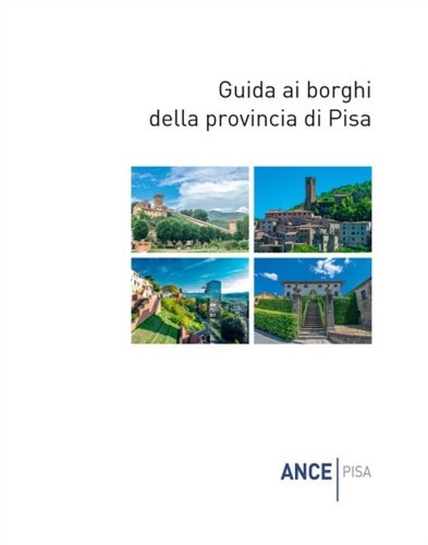 Guida ai borghi della provincia di Pisa.