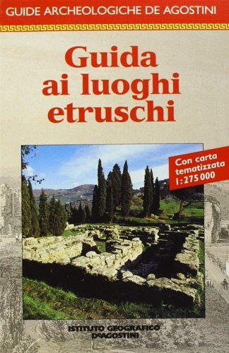 Guida ai luoghi etruschi.