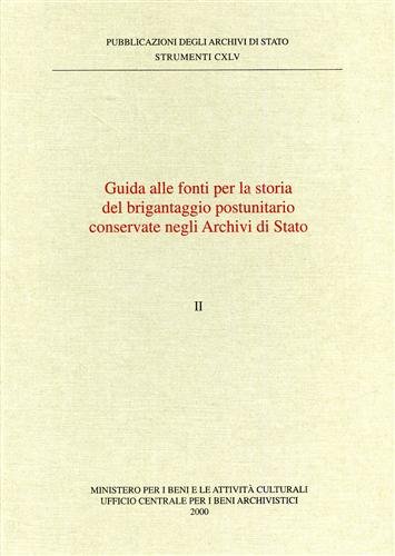 Guida alle Fonti per la storia del brigantaggio postunitario conservate …