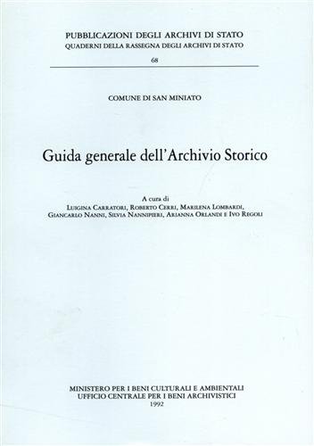 Guida Generale dell'Archivio Storico. Comune di San Miniato.