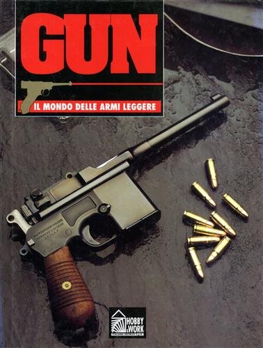 Gun. Il mondo delle armi leggere. Vol. 7. Tra le …