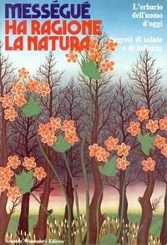 Ha ragione la natura, segreti di salute e di bellezza.