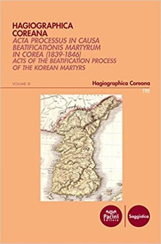Hagiographica coreana. Acta processus in causa beatificationis martyrum in Corea …