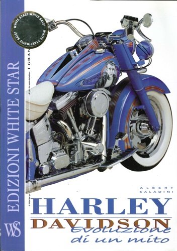 Harley Davidson. Evoluzione di un mito.