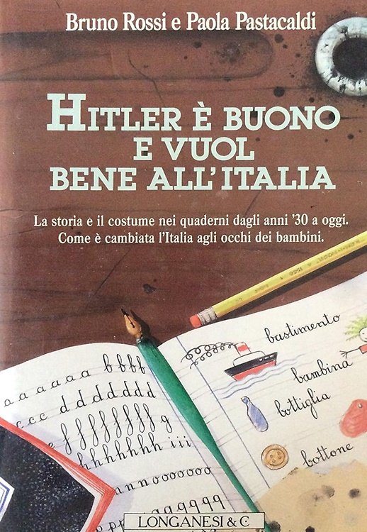 Hitler è buono e vuol bene all'Italia. La storia e … | Immagine principale
