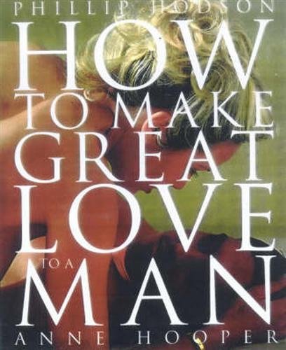How to make great love to a man.