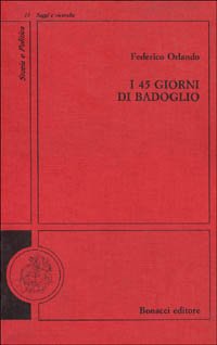 I 45 giorni di Badoglio.