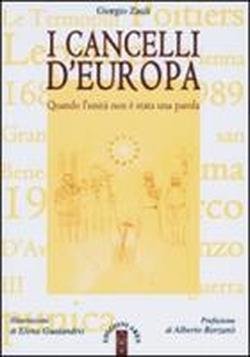 I cancelli d'Europa. Quando l'unità non è stata una parola.