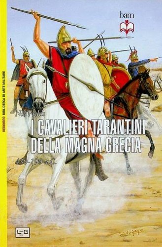 I cavalieri tarantini della Magna Grecia. 430-190 a.C.
