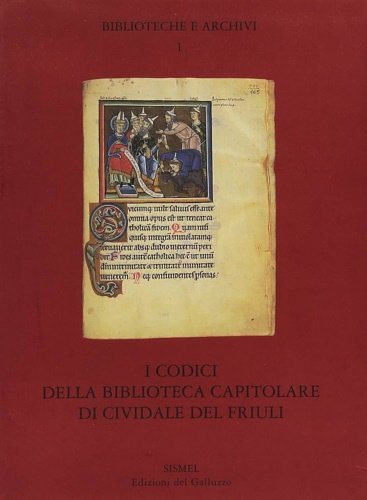 I codici della Biblioteca Capitolare di Cividale del Friuli.