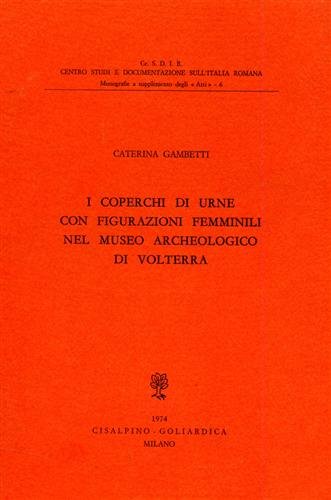 I coperchi di urne con figurazioni femminili nel Museo Archeologico …