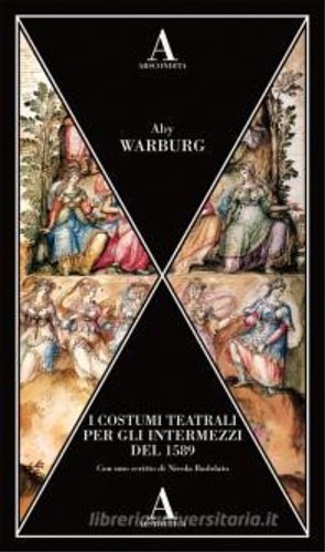 I costumi teatrali per gli intermezzi del 1589.