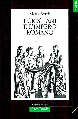 I cristiani e l'Impero Romano.