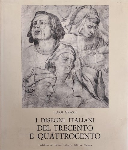 I disegni italiani del Trecento e Quattrocento. Scuole fiorentina, senese, …