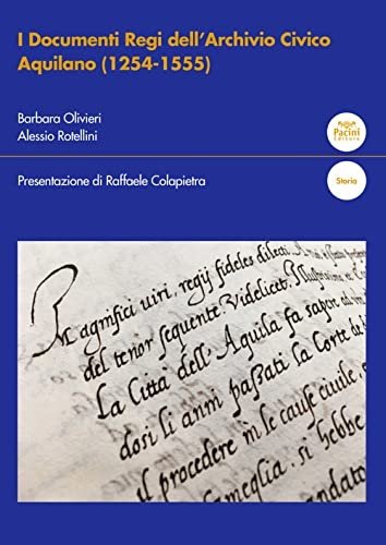 I documenti regi dell'Archivio civico aquilano (1254-1555).