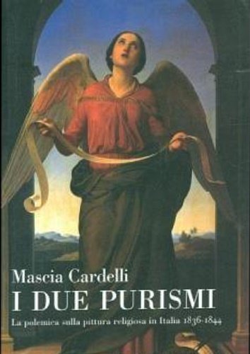 I due purismi. La polemica sulla pittura religiosa in Italia …