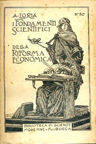 I fondamenti scientifici della riforma economica. Studio sulle leggi della …