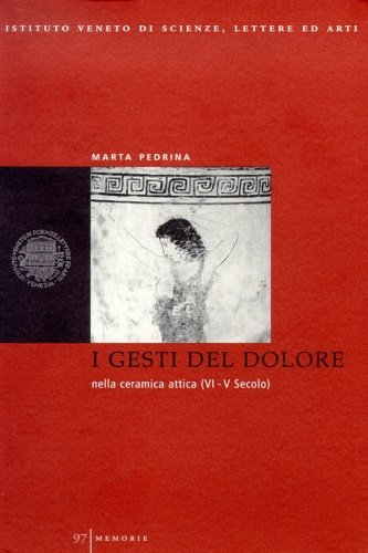 I gesti del dolore nella ceramica Attica (VI e V …