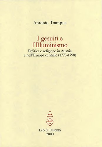 I gesuiti e l’Illuminismo. Politica e religione in Austria e …