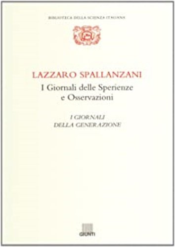 I Giornali delle Sperienze e Osservazioni. I giornali della generazione.