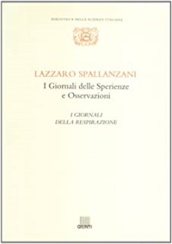 I Giornali delle Sperienze e Osservazioni. I Giornali della respirazione.