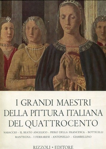 I grandi maestri della pittura italiana del Quattrocento. ;asaccio, il …