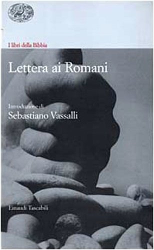 I libri della Bibbia. Lettera ai Romani. Appendice storico-critica di …