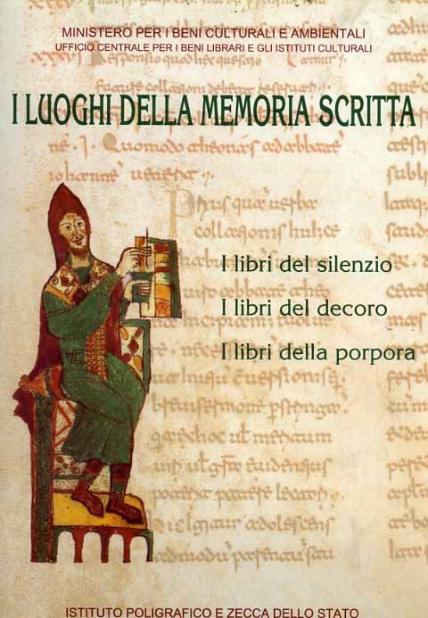 I luoghi della memoria scritta. Manoscritti, incunaboli, libri a stampa …