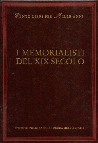 I Memorialisti del XIX secolo. Dall'indice: La vicenda storica, La …