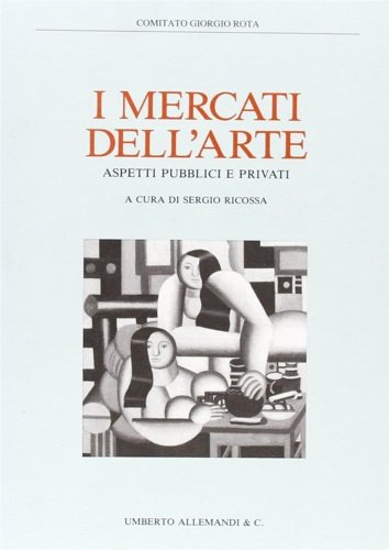 I mercati dell'arte. Aspetti pubblici e privati.