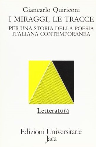 I miraggi, le tracce. Per una storia della poesia italiana …