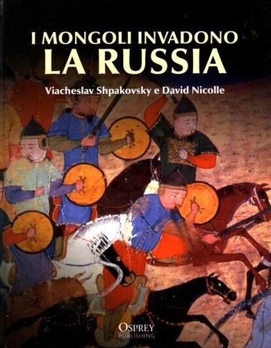 I mongoli invadono la Russia.