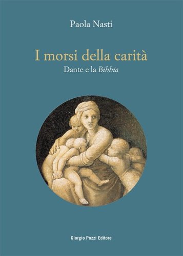 I morsi della carità. Dante e la Bibbia.