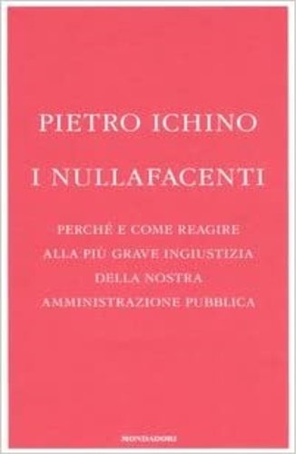 I nullafacenti. Perché e come reagire alla più grave ingiustizia …
