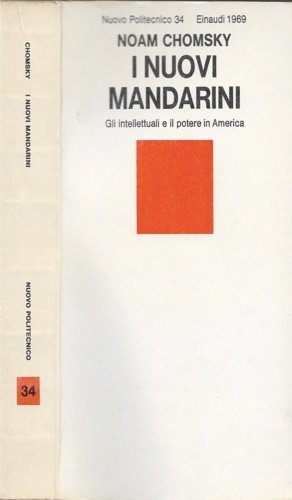 I nuovi mandarini. Gli intellettuali e il potere in America.