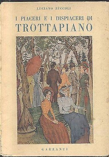 I piaceri e i dispiaceri di trottapiano.