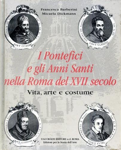 I Pontefici e gli Anni Santi nella Roma del XVII …