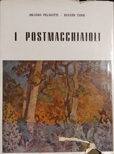 I Postmacchiaioli. da opere di E. Ferroni, N. Cannicci, A. …