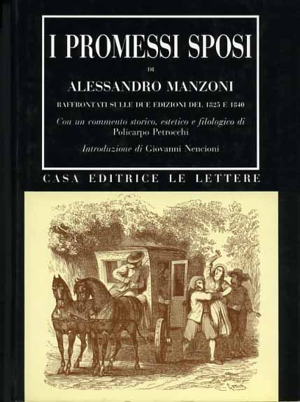 I Promessi Sposi. Raffrontati sulle due edizioni del 1825 e …