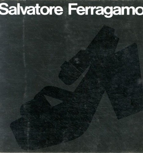 I protagonisti della moda: Salvatore Ferragamo (1898-1960). Leaders of Fashion. …