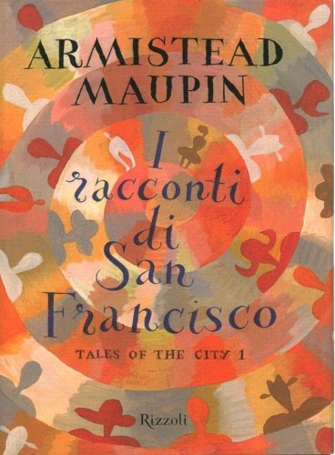 I racconti di San Francisco-Tales of the city. Vol. 1.