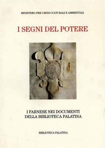 I segni del potere. I Farnese nei documenti della Biblioteca …