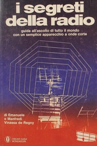 I segreti della radio. Guida all'ascolto di tutto il mondo …