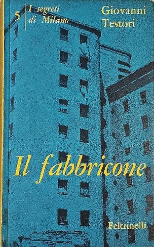 I segreti di Milano V. Il Fabbricone. | Immagine principale