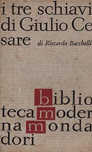 I tre schiavi di Giulio Cesare.