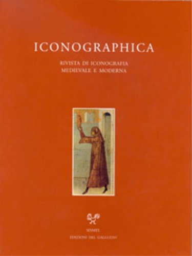 Iconographica I, 2002. Rivista di Iconografia Medievale e Moderna. Studies …